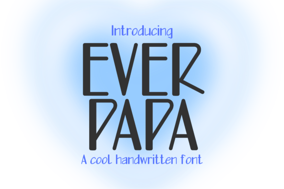 EverPapa: The Handwritten Font That Gives Masculine Design a Bold, Playful Punch