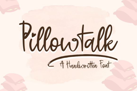Pillowtalk: The Handwritten Font That Feels Like a Thoughtfully Written Note